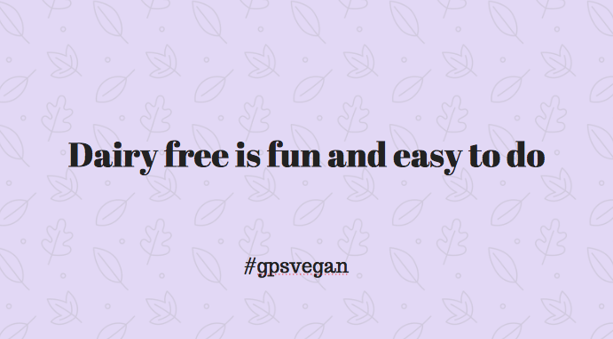 Dairy Free Is Fun and Easy To Do